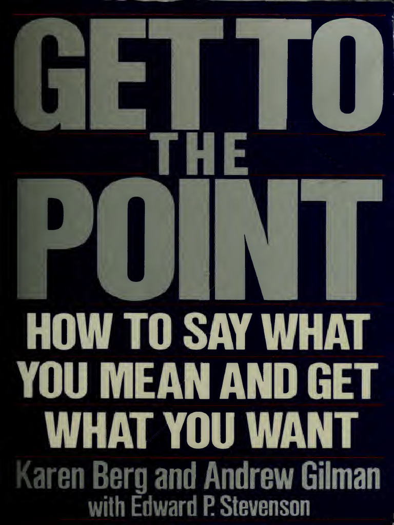 Get To The Point | PDF | Nonverbal Communication | Communication