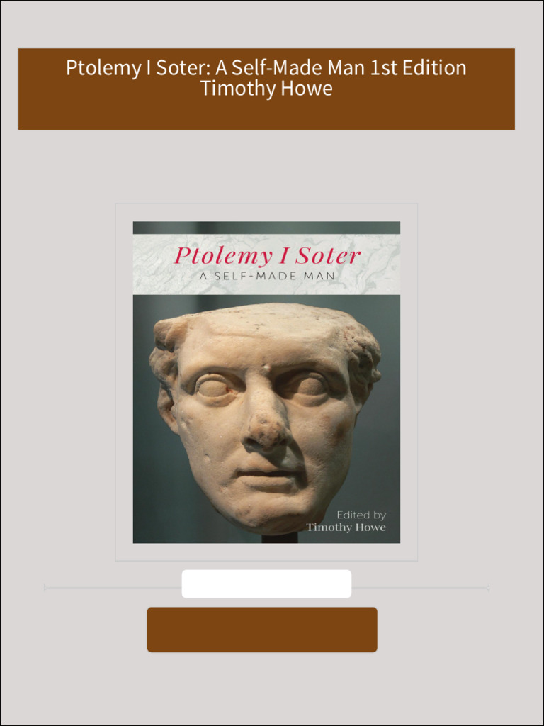 Ptolemy i soter a self made man 1st edition timothy howe download pdf