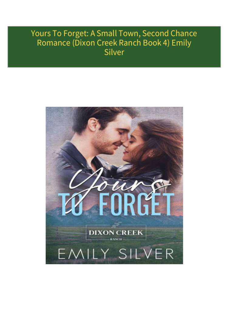 Yours To Forget: A Small Town, Second Chance Romance (Dixon Creek Ranch ...