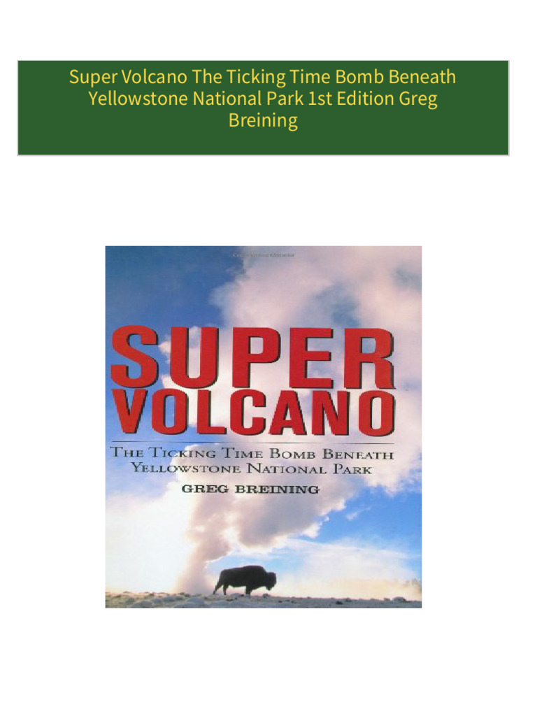Super Volcano The Ticking Time Bomb Beneath Yellowstone National Park