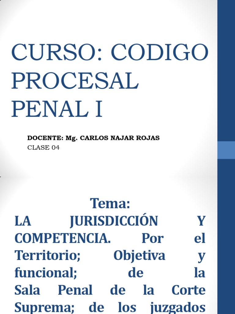 Clase 04 - Codigo procesal penal I | PDF | Judicaturas | Jurisdicción