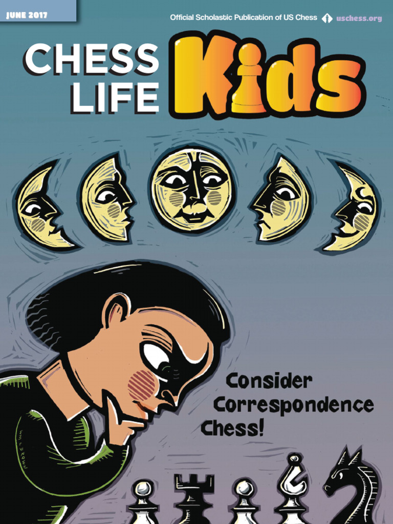 Chess Life For Kids - 2017 - 06 | PDF | Chess | Board Games