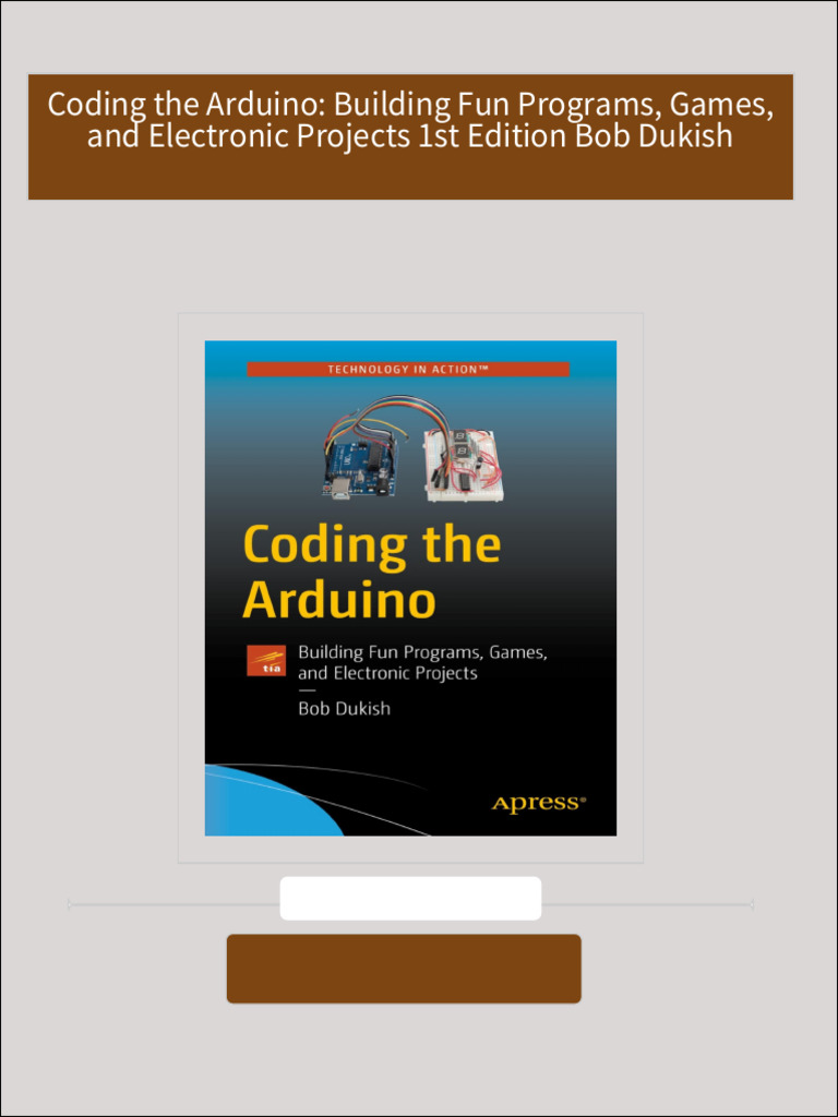 Coding the Arduino: Building Fun Programs, Games, and Electronic ...