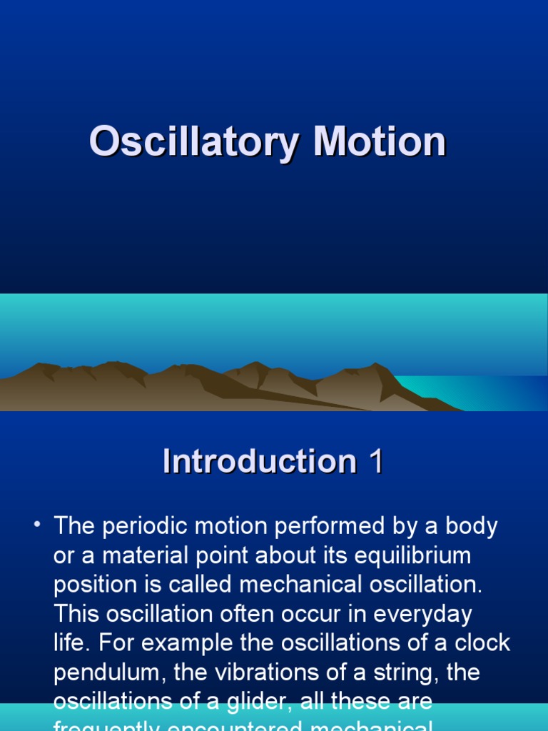 Oscillatory Motion Resonance Force