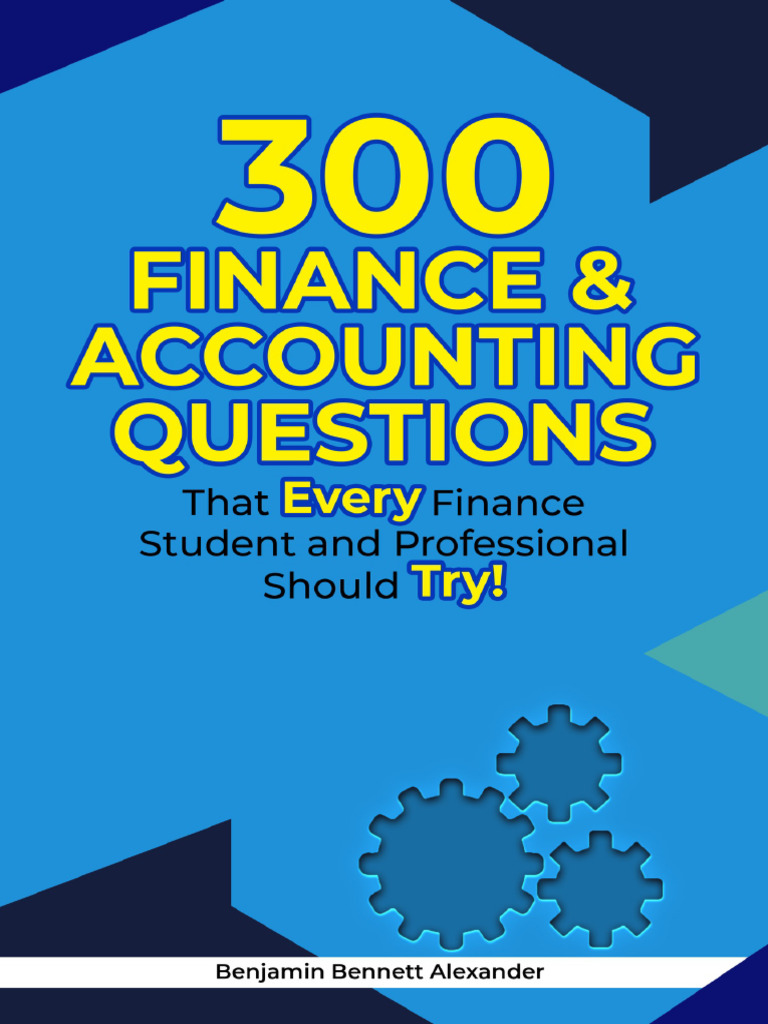 300 Finance & Accounting Questions_ That Every Finance Student and ...