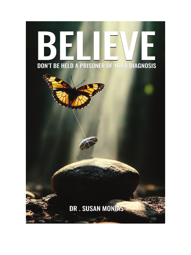 BELIEVE: Don't Be Held A Prisoner of Your Diagnosis | PDF ...