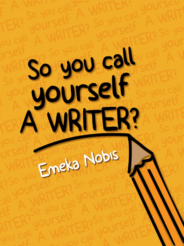 So You Call Yourself A Writer | PDF