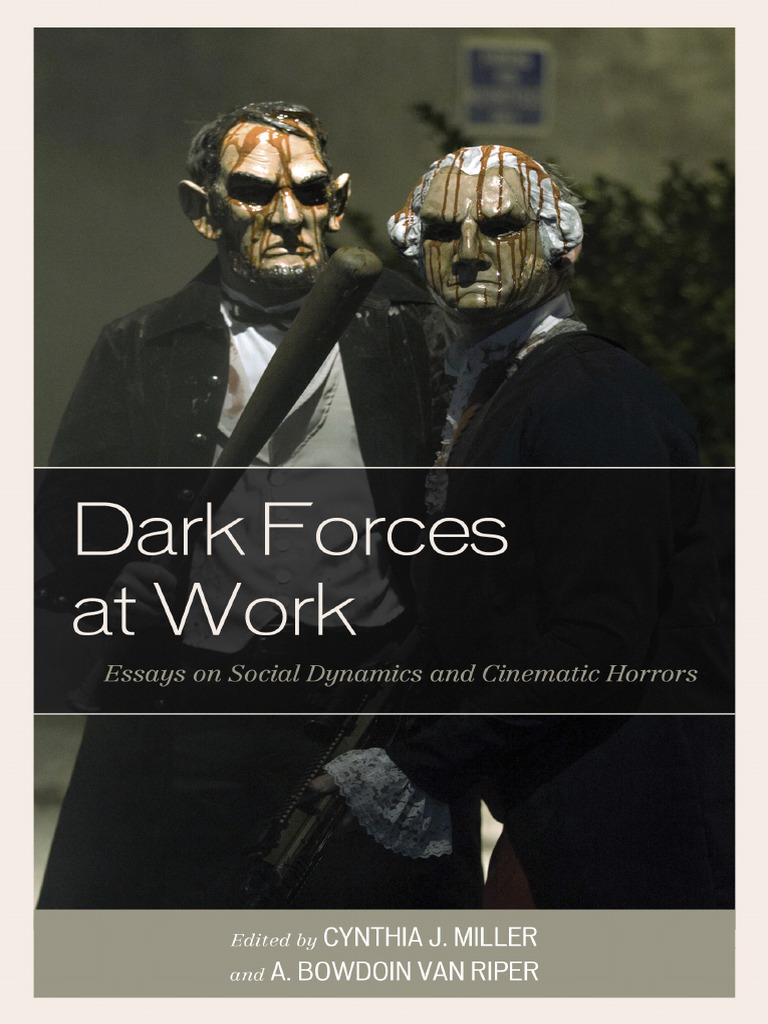 Dark Forces at Work Essays On Social Dynamics and Cinematic Horrors ...