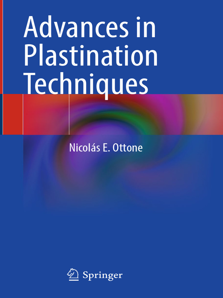 Advances in Plastination Techniques | PDF | Mummy | Cadaver
