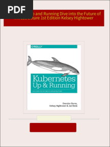 Kubernetes Up and Running Dive into the Future of Infrastructure 1st Edition Kelsey Hightower 2024 Scribd Download