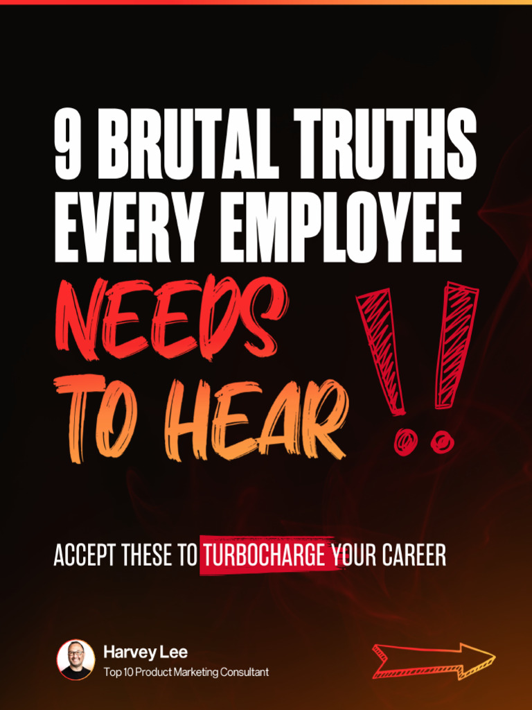 9 Brutal Truths Every Employee Needs To Hear | PDF