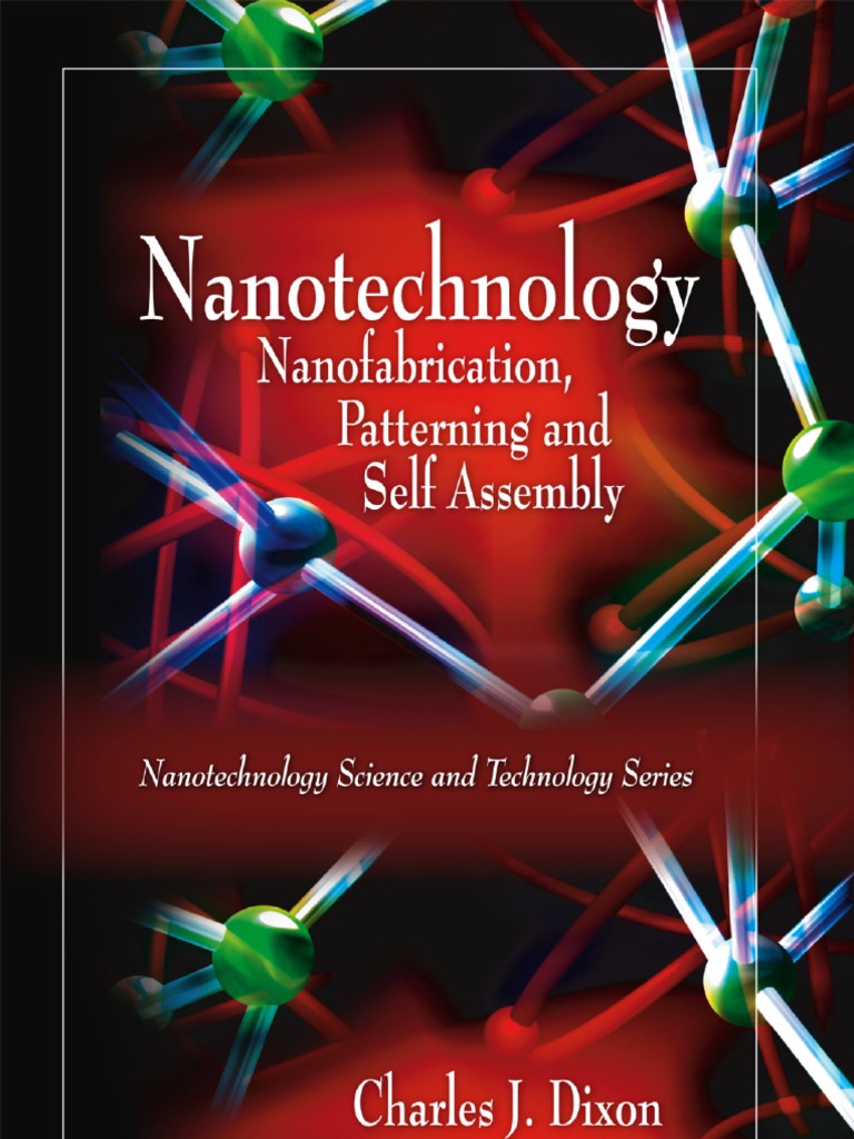 Nanotechnology Nano Fabrication Patterning and Self Assembly | PDF