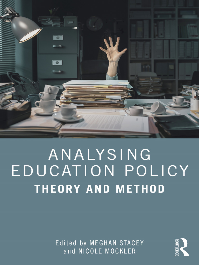 Analysing Education Policy Theory and Method | PDF | Education Policy |  Epistemology