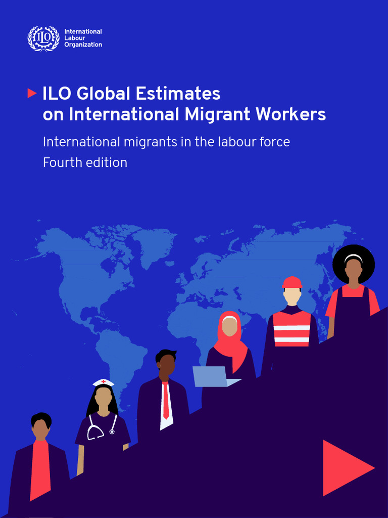 MIGRANT - ILO Global Estimates On International Migrant Workers - WEB ...