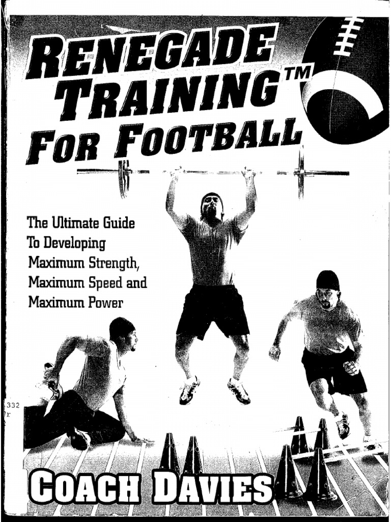 Renegade training for football the ultimate guide to developing maximum