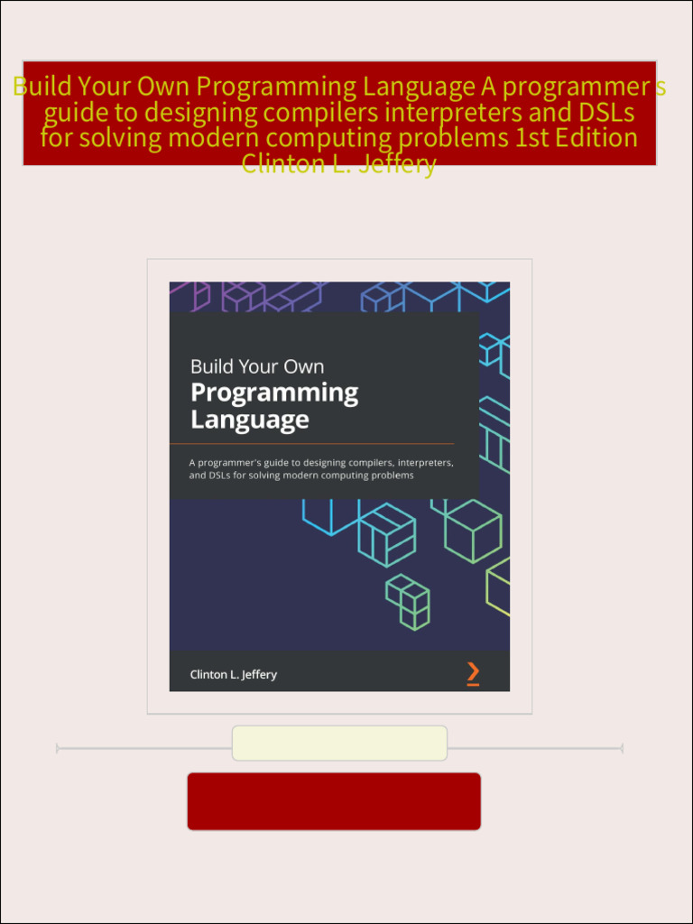 Full download Build Your Own Programming Language A programmer s guide ...