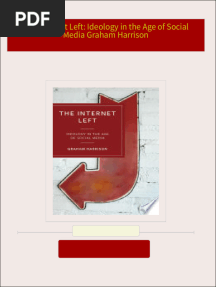 Download The Internet Left: Ideology in the Age of Social Media Graham Harrison ebook All Chapters PDF