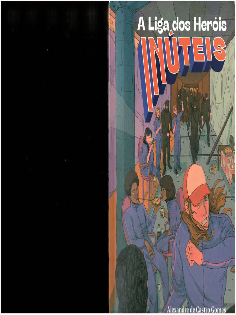 LIVRO - A Liga Dos Heróis Inúteis - 241225 - 151733 | PDF