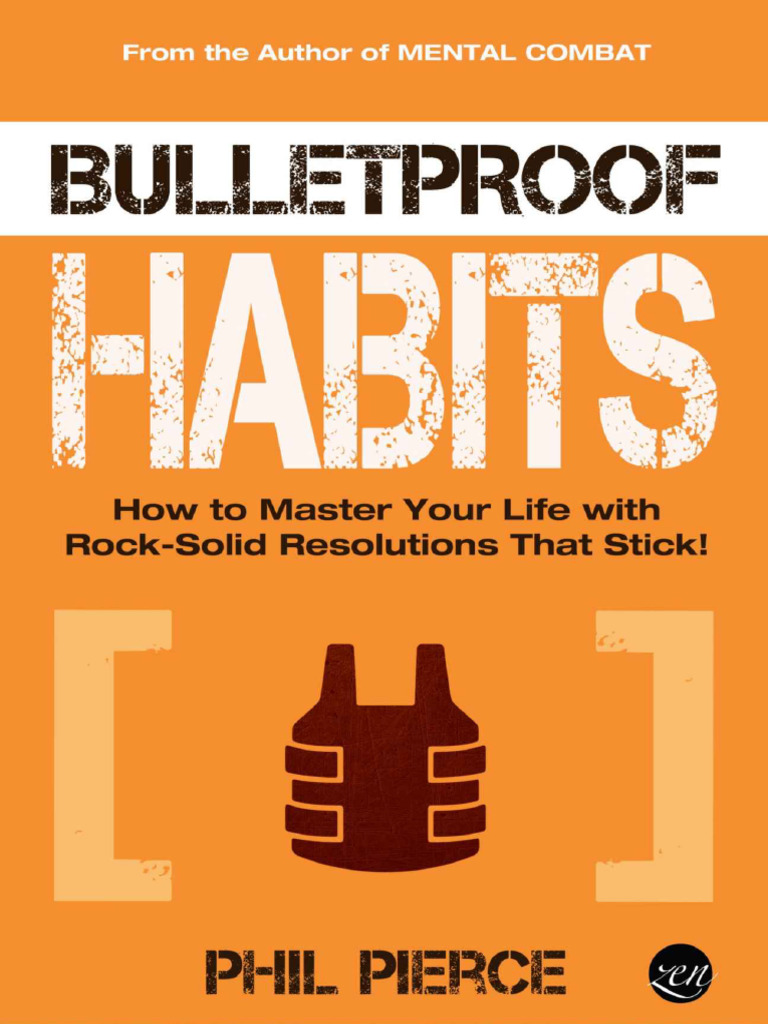 Phil Pierce - Bulletproof Habits - How To Master Your Life With Rock ...
