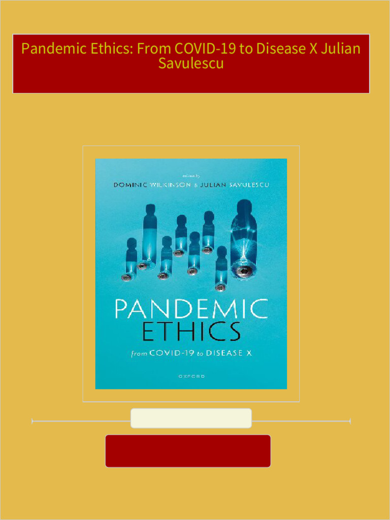 pandemic-ethics-from-covid-19-to-disease-x-julian-savulescu-all