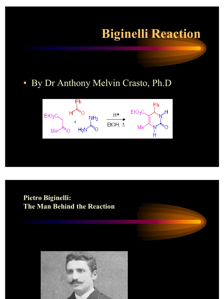 Anthony Crasto Presentation of Biginelli Reaction | PDF | Chemical ...