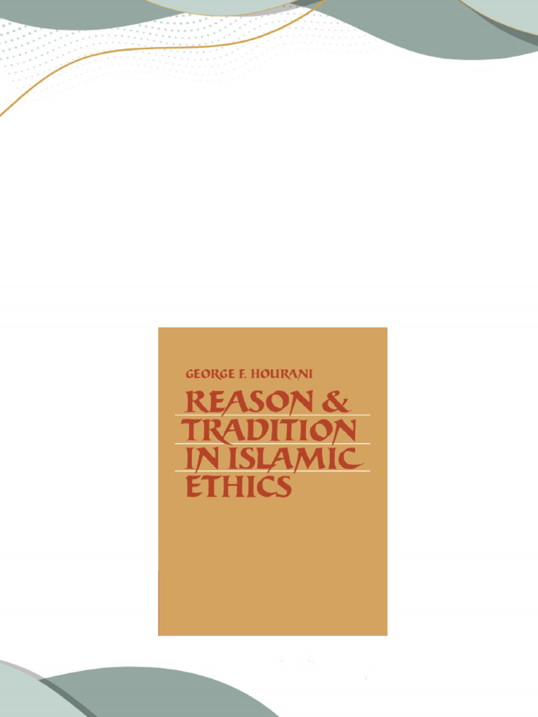 Instant download reason and tradition in islamic ethics 1st edition