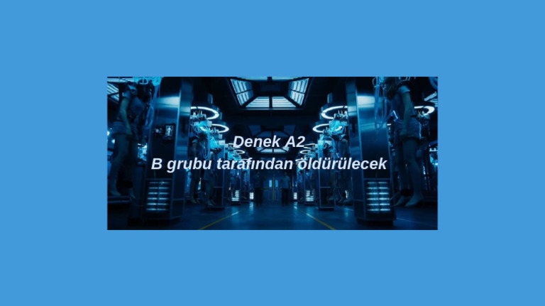 Denek A2 B Grubu Tarafından Öldürülecek | PDF