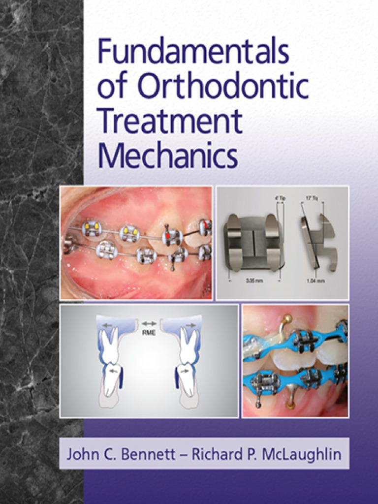 Fundamentals of Orthodontic Treatment Mechanics | PDF