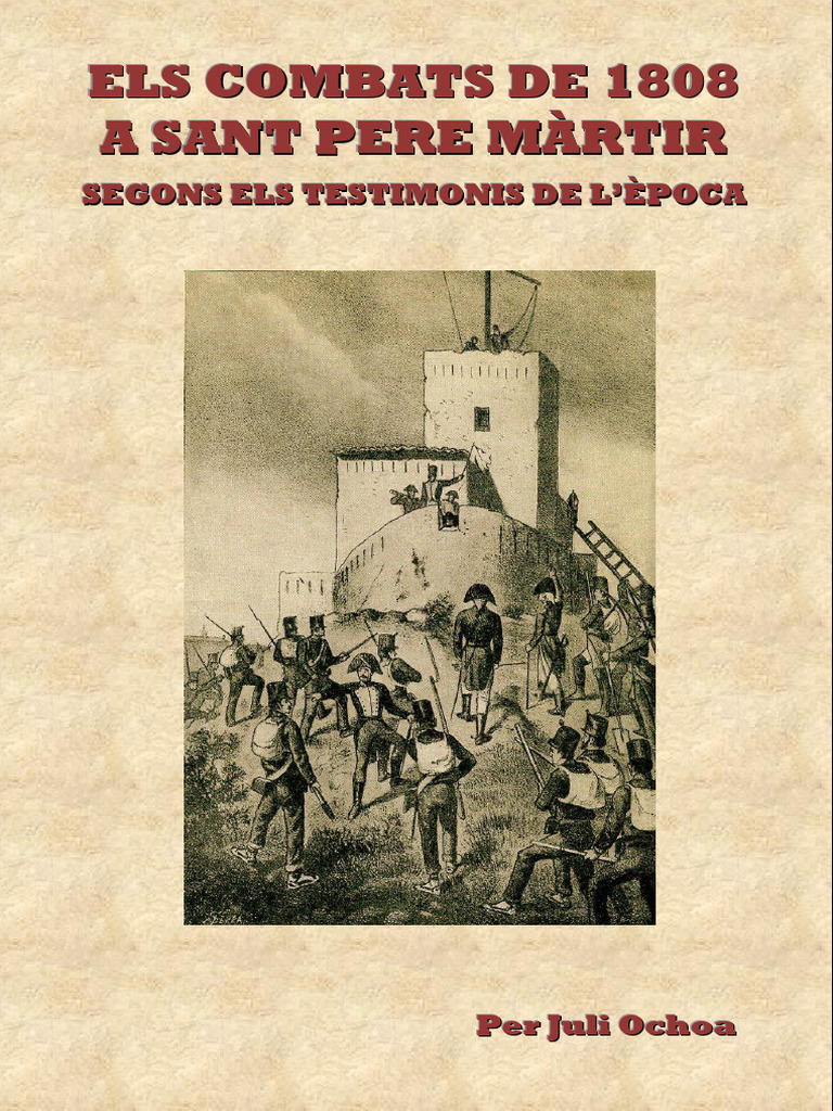 Els Combats de 1808 A Sant Pere Martir Segons Els Testimonis de L'època ...