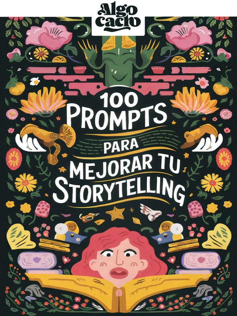 Mejora tu Storytelling con 100 Prompts | PDF | Cuentacuentos | Narración