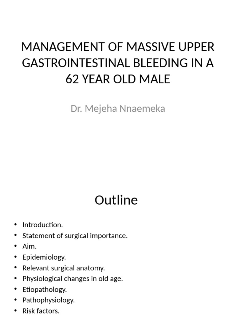 Management of Massive Upper Gastrointestinal Bleeding A 62 Year Old ...