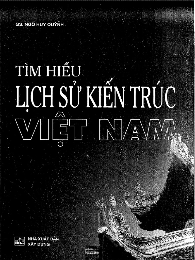KIẾN TRÚC TRUYỀN THỐNG VIỆT NAM THỂ HIỆN ĐẬM NÉT VĂN HÓA TÂM LINH VÀ TÍN NGƯỠNG