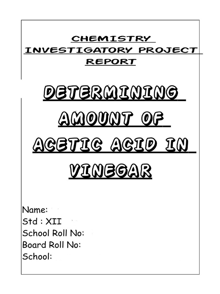 CHEMISTRY INVESTIGATORY PROJECT of Class XII | PDF
