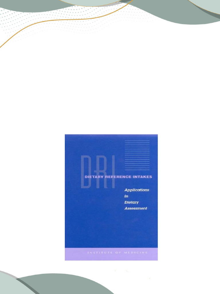 Dietary reference intakes dri applications in dietary assessment 1st