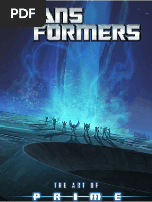 【値下げ）TRANSFORMERS THE ART OF PRIME 設定資料集 Transformers The Art of Prime - Unknown | PDF