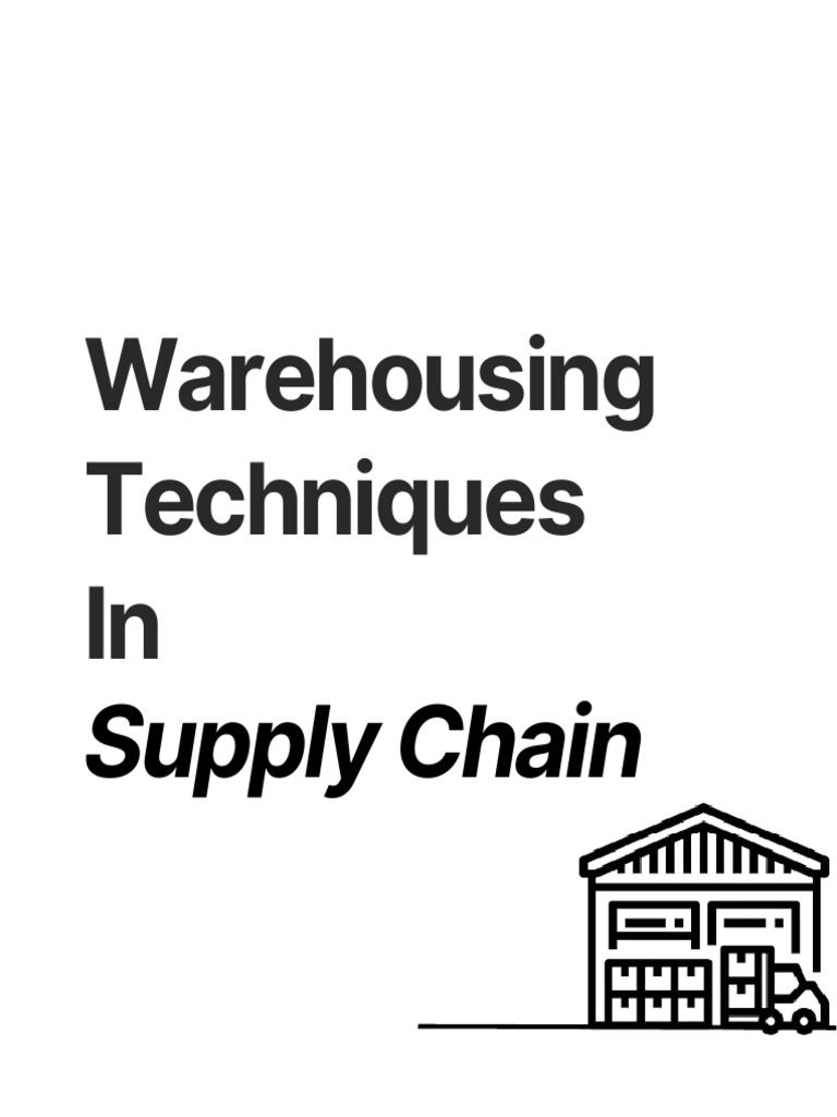 Essential Warehousing Techniques Guide | PDF | Warehouse | Inventory