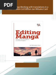 Editing Manga Working with translations in a visual medium 1st Edition Jan Mitsuko Cash All Chapters Instant Download