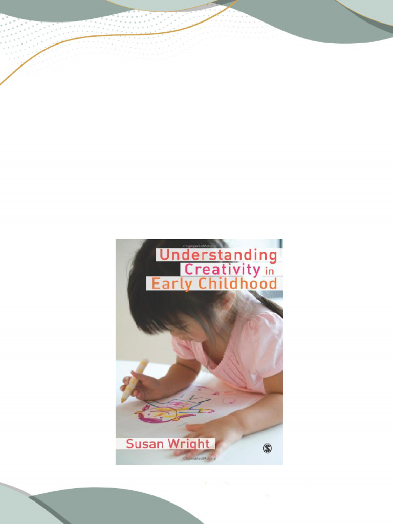 Full Download Understanding Creativity in Early Childhood Meaning ...