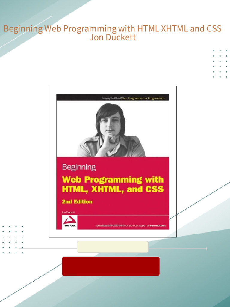 PDF Beginning Web Programming with HTML XHTML and CSS Jon Duckett ...