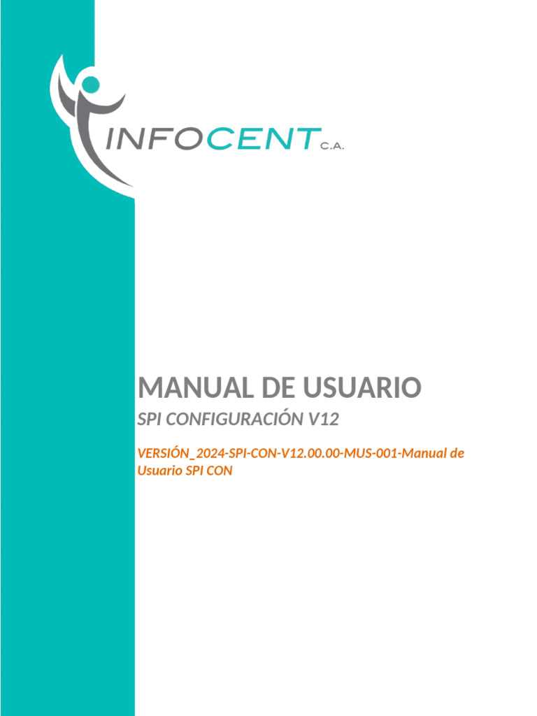 Versión - 2024 Spi Con v12.00.00 Mus 001 Manual de Usuario Spi Con ...