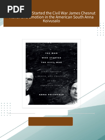 Download Full The Man Who Started the Civil War James Chesnut Honor and Emotion in the American South Anna Koivusalo PDF All Chapters