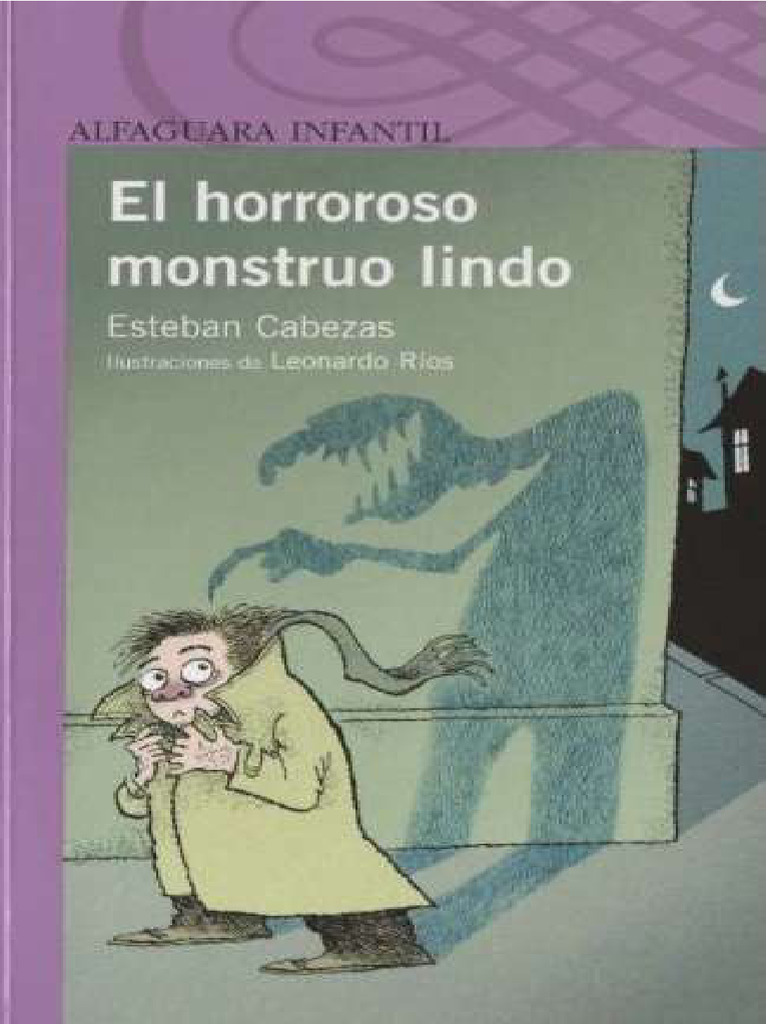 El Horroroso Monstruo Lindo - Esteban Cabezas | PDF
