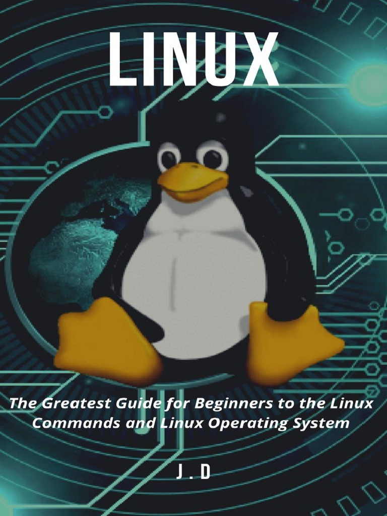 Linux The Greatest Guide For Beginners To The Linux Commands | PDF ...