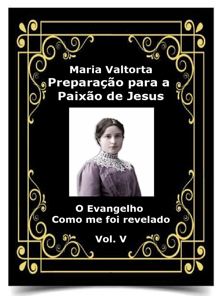 Maria Valtorta - Vol. V - Preparação Para Paixão de Jesus | PDF | Jesus ...