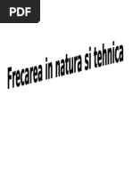 Frecarea in Natura Si Tehnica