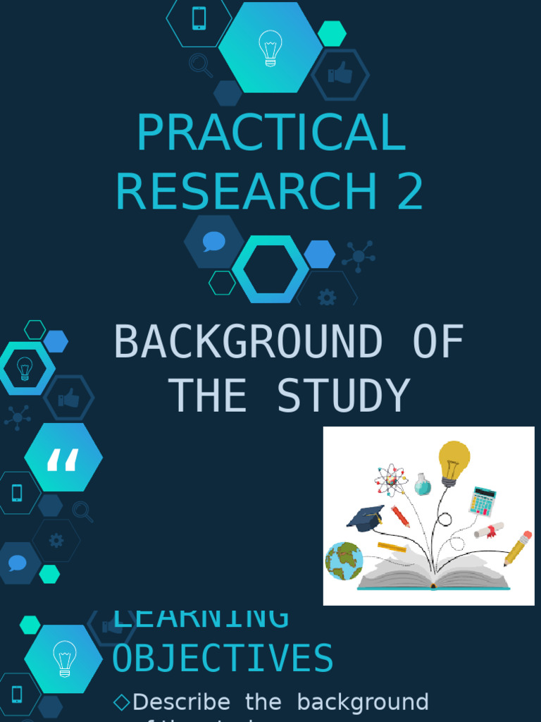 q1 - 6 - Background of The Study | PDF | Methodology | Cognition