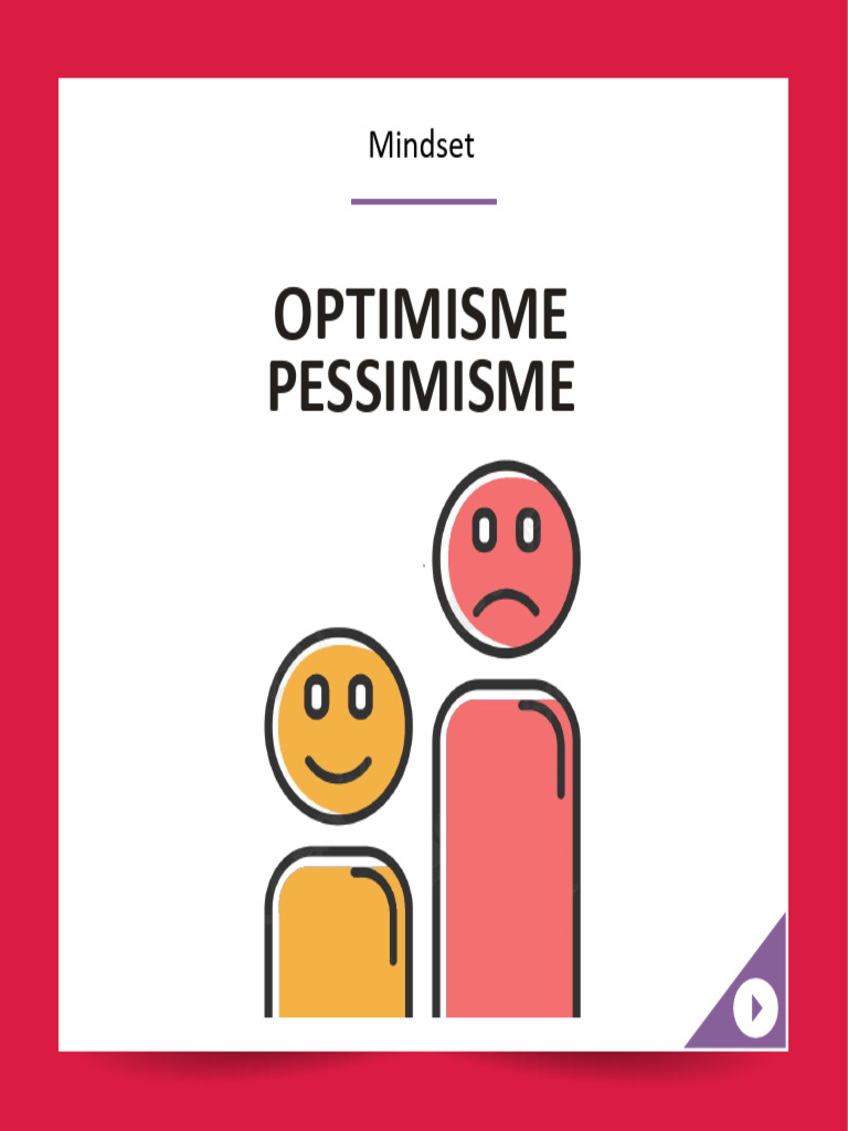 Optimisme vs Pessimisme : Comprendre les Mindsets | PDF