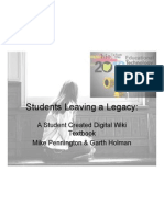 Students Leaving A Legacy:: A Student Created Digital Wiki Textbook Mike Pennington & Garth Holman