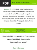 Massively Multi Player Online Role Playing Games MMORPG Um Desafio a Promocao Da Saude