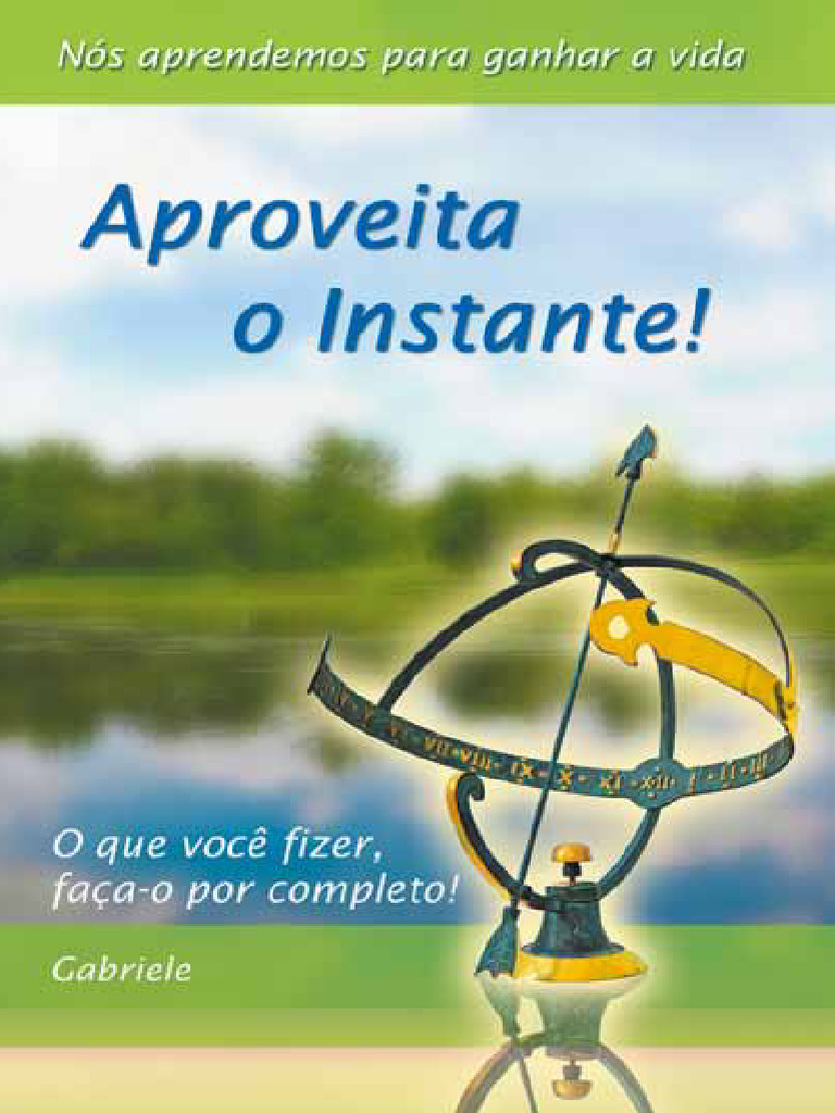 Aproveite o Instante: Reflexões sobre a Vida | PDF | Pensamento | Tempo
